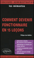 Comment devenir fonctionnaire en 15 leçons - Quillien Philippe-Jean