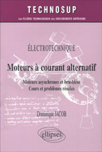 Moteurs à courant alternatif. Moteurs asynchrones et brushless, Cours et problèmes - Jacob Dominique