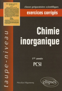 Chimie inorganique. PCSI 1e année, exercices corrigés - Higonenq Nicolas