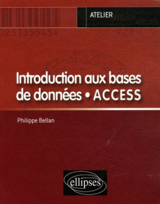 Introduction aux bases de données Access - Bellan Philippe