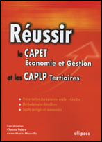 Réussir le CAPET Economie et Gestion et les CAPLP Tertiaires - Fabre Claude ; Manville Anne-Marie