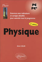 Physique. Exercices avec indications et corrigés détaillés pour assimiler tout le programme - Colin Aimé