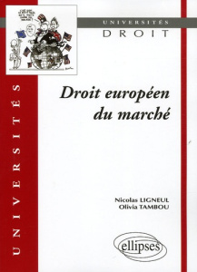 Droit européen du marché - Ligneul Nicolas ; Tambou Olivia