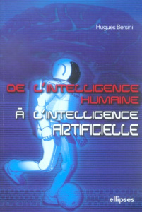 De l'intelligence humaine à l'intelligence artificielle - Bersini Hugues