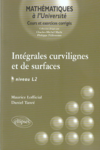 Intégrales curvilignes et de surfaces Niveau L2. Cours et exercices corrigés - Lofficial Maurice ; Tanré Daniel