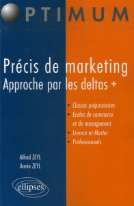 Précis de marketing. Approche par les deltas   - Zeyl Alfred ; Zeyl Annie