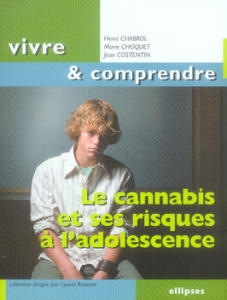 Le cannabis et ses risques à l'adolescence - Chabrol Henri ; Choquet Marie ; Costentin Jean