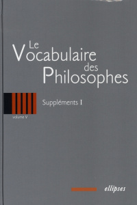 Le vocabulaire des philosophes. Volume 5, Suppléments 1 - Zarader Jean-Pierre ; Magnard Pierre