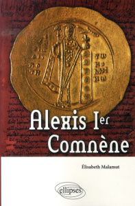Alexis Ier Comnène - Malamut Elisabeth