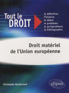 Droit matériel de l'Union européenne - Maubernard Christophe