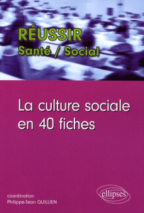La culture sociale en 40 fiches - Le Rest Pascal ; Quillien Philippe-Jean ; Vilchien