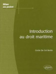 Introduction au droit maritime - Cet Bertin Cécile de