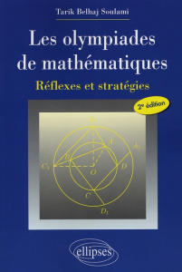 Les olympiades de mathématiques. Réflexes et stratégies, 2e édition - Soulami Tarik Belhaj ; Deschamps Claude ; Hennequi