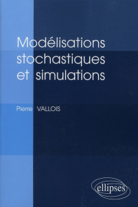 Modélisations stochastiques et simulations - Vallois Pierre