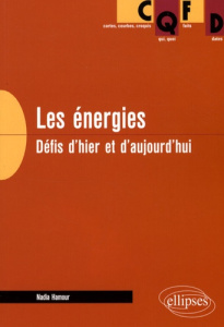 Les énergies. Défis d'hier et d'aujourd'hui - Hamour Nadia