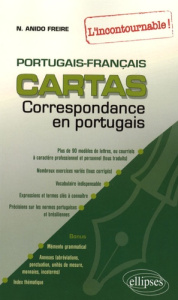 Cartas. Correspondance en portugais, l'incontournable ! portugais-français - Anido-Freire Naïade
