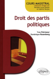 Droit des partis politiques - Poirmeur Yves ; Rosenberg Dominique