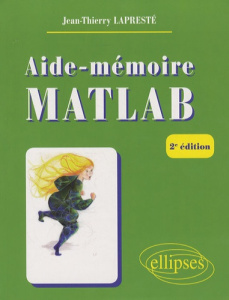 Aide-mémoire MATLAB. 2e édition - Lapresté Jean-Thierry