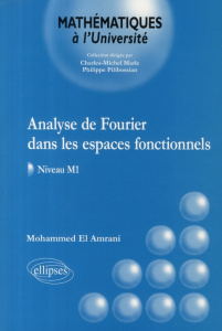 Analyse de Fourier dans les espaces fonctionnels - El Amrani Mohammed