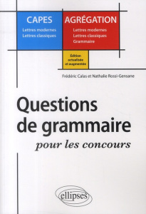 Questions de grammaire pour les concours. Edition revue et augmentée - Calas Frédéric ; Rossi-Gensane Nathalie ; Tritter