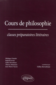 Cours de philosophie. Classes préparatoires littéraires - Choulet Philippe ; Ménissier Thierry ; Favier Rola
