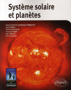 Système solaire et planètes - Levasseur-Regourd Anny-Chantal ; Brahic André ; En