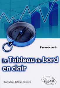 Le Tableau de bord en clair - Maurin Pierre ; Macagno Gilles