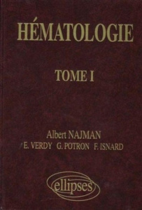 HEMATOLOGIE - PRECIS DES MALADIES DU SANG - TOME 1 - NAJMAN/VERDY/POTRON