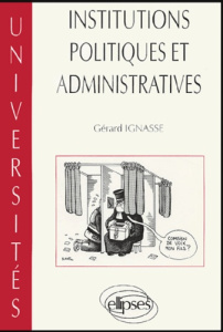 Institutions politiques et administratives - Ignasse Gérard