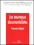 Les nouveaux documentalistes - Leblond Françoise