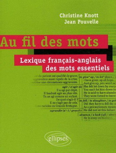 Au fil des mots. Lexique français-anglais des mots essentiels - Knott Christine ; Pouvelle Jean