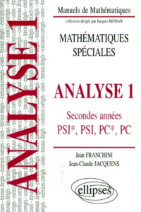 ANALYSE. Tome 1, cours, exercices corrigés, travaux dirigés - Franchini Jean ; Jacquens Jean-Claude