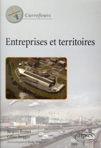 Entreprises et territoires - Bonnet Jacques ; Broggio Céline ; Millet Nicolas