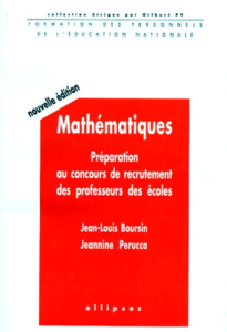 MATHEMATIQUES. Préparation aux concours de recrutement des professeurs des écoles - Boursin Jean-Louis ; Perucca Jeannine