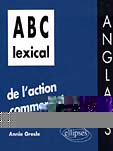 ABC LEXICAL DE L'ACTION COMMERCIALE. Anglais - Gresle Annie