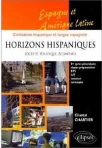 HORIZONS HISPANIQUES. Société, politique, économie - Chartier Chantal