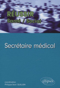 Secrétaire médical - Quillien Philippe-Jean ; Lièvre Pierre ; Sablonniè