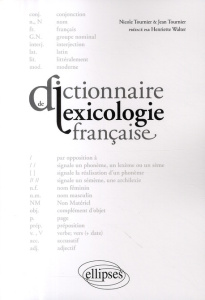 Dictionnaire de lexicologie française - Tournier Jean ; Tournier Nicole ; Walter Henriette