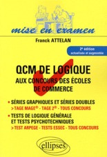 QCM de logique aux concours des écoles de commerce. 2e édition revue et augmentée - Attelan Franck ; Nonjon Alain