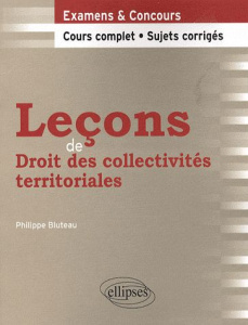 Leçons de Droit des collectivités territoriales - Bluteau Philippe