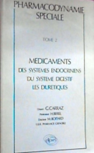 PHARMACIE SPECIALISEE. Tome 2, Médicaments du système endocrinien - CARRAZ GILBERT