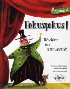 Hokuspokus ! Allemand. Réviser en s'amusant - Marhuenda Marie ; Buchegger Alexandra ; Sorin Anne