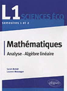 Mathématiques. Analyse, algèbre linéaire - Mehdi Salah ; Mesnager Laurent