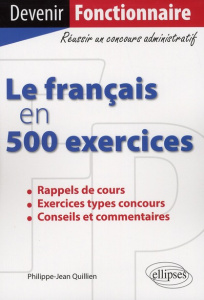 Le français en 500 exercices - Quillien Philippe-Jean