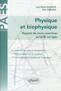 Physique et biophysique. Rappels de cours, exercices et QCM corrigés Tome 1 - Escanyé Jean-Marie ; Durand Alain