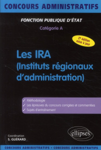 Les IRA (instituts régionaux d'administration). 2e édition - Guérard Stéphane