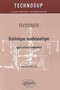 Statistique mathématique. Applications commentés - Boulay Jean-Pierre