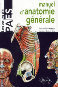 Manuel d'anatomie générale. Introduction à la clinique - Peretti Fernand de ; Maes Benjamin