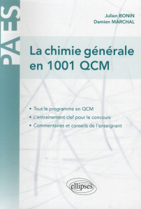La chimie générale en 1001 QCM. 2e édition - Bonin Julien ; Marchal Damien