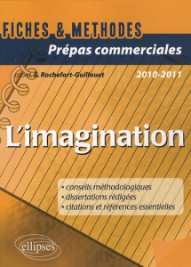 L'imagination. Prépas commerciales, Edition 2010-2011 - Rochefort-Guillouet Sophie
